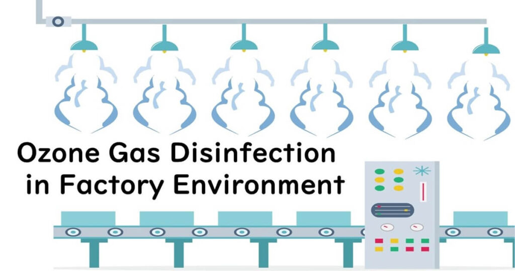 Ozone gas sterilizes air in factories